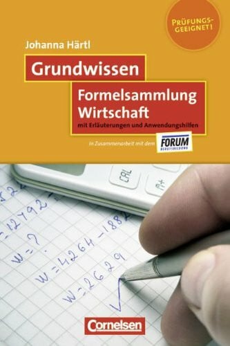 Härtl, Dr. Johanna Grundwissen: Formelsammlung Wirtschaft