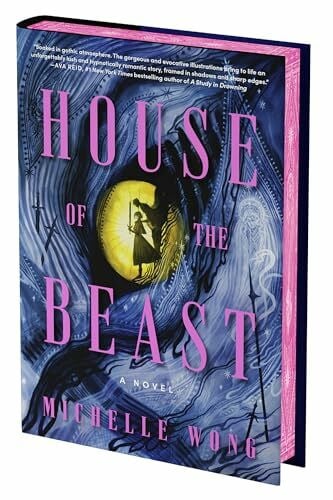 Wong, Michelle House of the Beast (Deluxe Limited Edition): An Epic Dark Fantasy of Revenge, Forbidden Magic, and a Twisted Romance with a Mysterious God―Perfect for Summer Reading