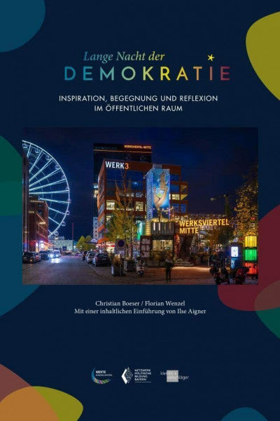 Aigner, Ilse Lange Nacht der Demokratie: Inspiration, Begegnung und Reflexion im öffentlichen Raum