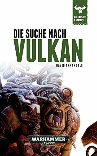 Behrenbruch, Stefan Warhammer 40.000 - Die Suche nach Vulkan: Die Bestie erwacht 7