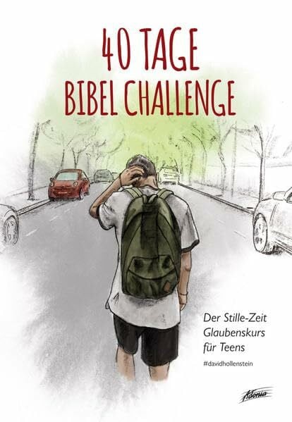 Hollenstein, David 40 Tage Bibel Challenge: Der Stille-Zeit Glaubenskurs für Teens