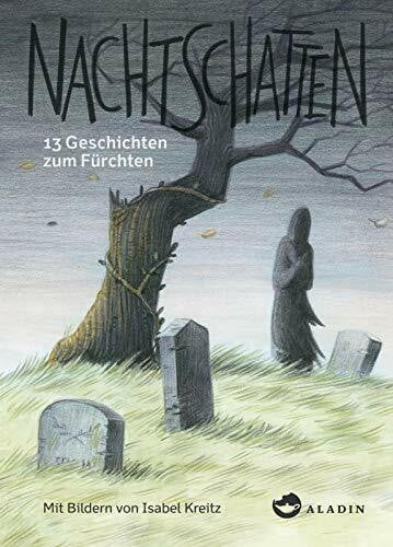 Kreitz, Isabel Nachtschatten: 13 Geschichten zum Fürchten