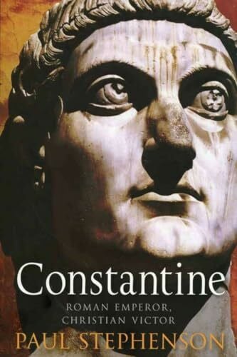 Stephenson, Paul Constantine: Roman Emperor, Christian Victor