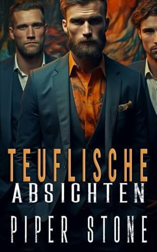 Stone, Piper Teuflische Absichten: Eine düstere Mafia-Romanze