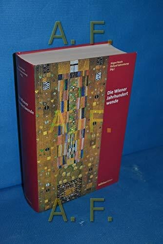 Nautz, ao. Univ.-Prof. Dr. Jürgen Die Wiener Jahrhundertwende: Einflüsse, Umwelt, Wirkungen (Studien zu Politik und Verwaltung, Band 46)