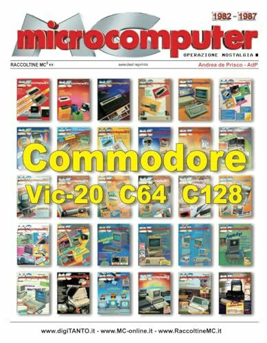 de Prisco - AdP, Andrea #RaccoltineMC - Commodore Vic-20, C64, C128: Selected reprints from MCmicrocomputer