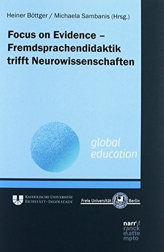 Sambanis, Michaela Focus on Evidence: Fremdsprachendidaktik trifft Neurowissenschaften