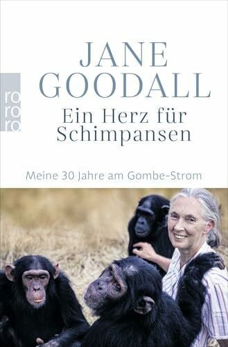 Strasmann, Ilse Ein Herz für Schimpansen: Meine 30 Jahre am Gombe-Strom