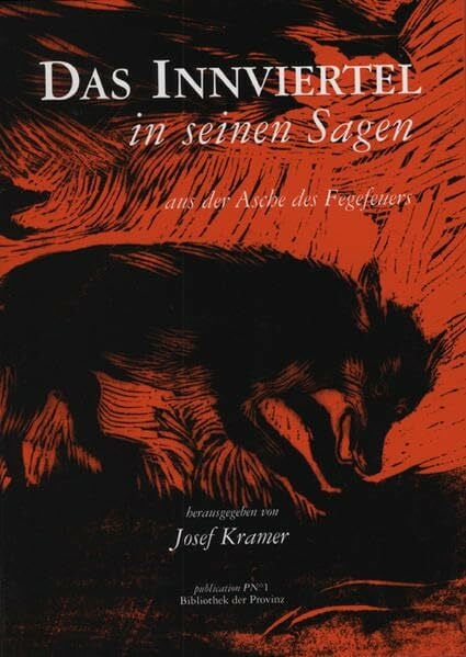 Billinger, Richard Das Innviertel in seinen Sagen: Aus der Asche des Fegefeuers
