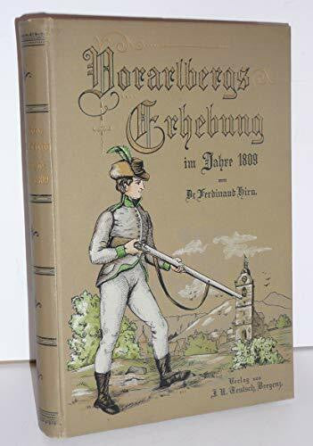 Hirn, Ferdinand Vorarlbergs Erhebung im Jahre 1809: [Reprint der Originalausgabe von 1909]