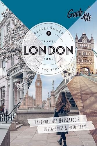 @itscaroo GuideMe Reiseführer London: Travel Book mit Instagram Spots & Must-see-Sights inkl. Fototipps von @itscaroo