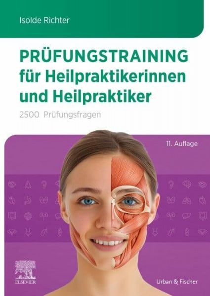 Richter, Isolde Prüfungstraining für Heilpraktikerinnen und Heilpraktiker: 2500 Prüfungsfragen (KIM - Lehrbuch - Urban & Fischer Verlag)