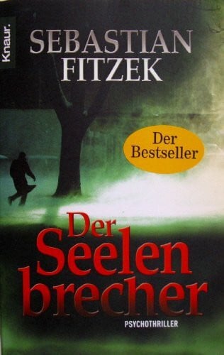Sebastian Fitzek Der Seelenbrecher