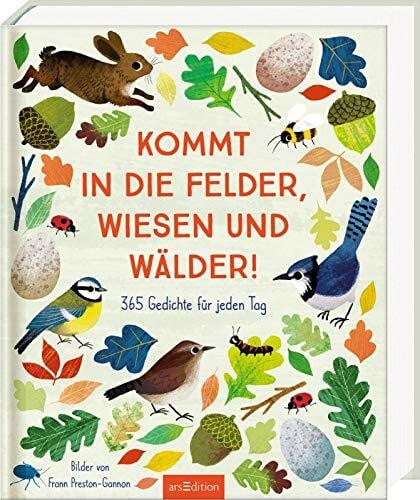 Preston-Gannon, Frann Kommt in die Felder, Wiesen und Wälder!: 365 Gedichte für jeden Tag | Schönes Hausbuch, Geschenk für Klein und Groß, 365 Gedichte & Lieder für jeden Tag