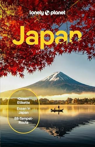 Tang, Phillip LONELY PLANET Reiseführer Japan: Eigene Wege gehen und Einzigartiges erleben.