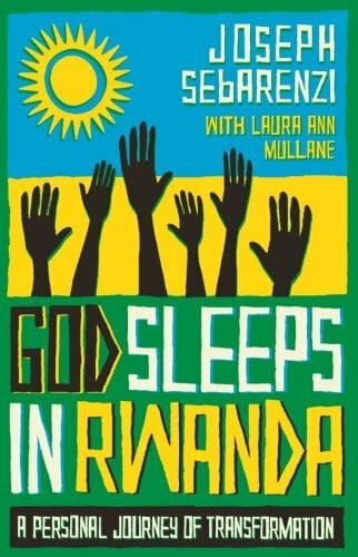 Mullane, Laura God Sleeps in Rwanda: A Personal Journey of Tranformation