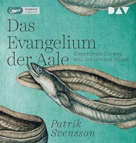 Granz, Hanna Das Evangelium der Aale: Ungekürzte Lesung mit Johann von Bülow (1 mp3-CD)