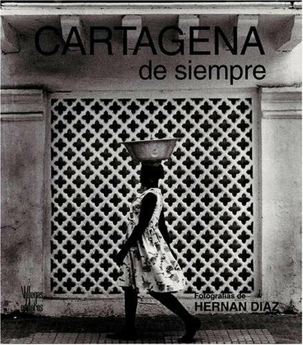Diaz, Hernan Cartagena De Siempre / Cartagena Forever