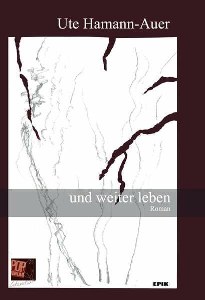 Ute, Hamann-Auer und weiter leben: Roman (Epik)