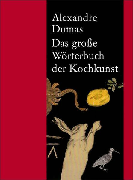 Dumas, Alexandre Das große Wörterbuch der Kochkunst: Ausgezeichnet als Kochbuch des Jahres