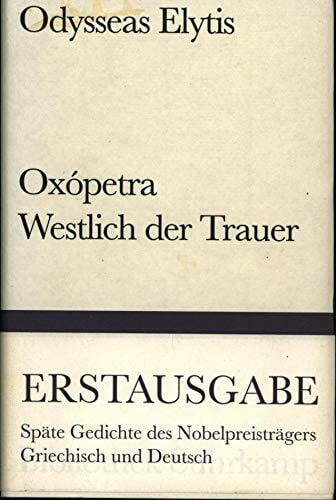 Odysseas Elytis Oxópetra. Westlich der Trauer