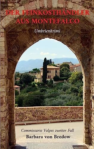 Gräfin von Bredow, Barbara Der Feinkosthändler aus Montefalco: Umbrienkrimi
