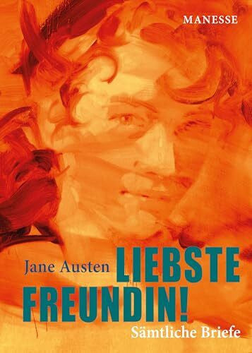 Ott, Andrea Liebste Freundin!: In Neuübersetzung von Andrea Ott. 'Ihre Briefe vermögen immer wieder zu überraschen' Denis Scheck
