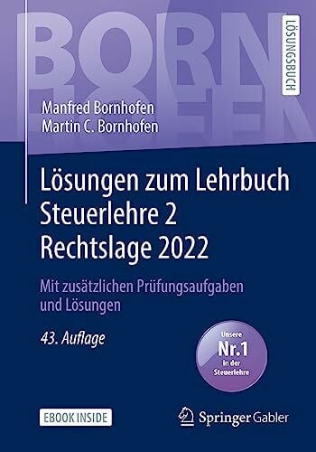 Meyer, Simone Lösungen zum Lehrbuch Steuerlehre 2 Rechtslage 2022: Mit zusätzlichen Prüfungsaufgaben und Lösungen (Bornhofen Steuerlehre 2 LÖ)
