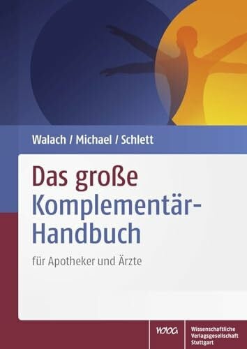 Siegfried Schlett Das große Komplementär-Handbuch: für Apotheker und Ärzte