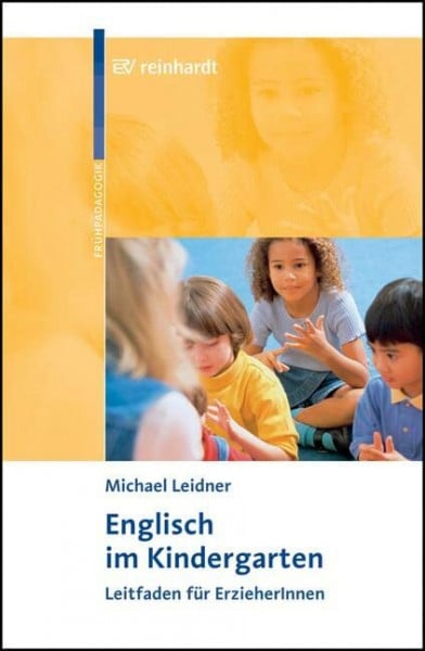 Leidner, Michael Englisch im Kindergarten: Leitfaden für ErzieherInnen