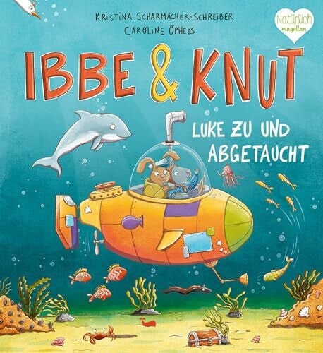 Opheys, Caroline Ibbe & Knut - Luke zu und abgetaucht: Ein Bilderbuch zum Vorlesen für Kinder ab 3 Jahren