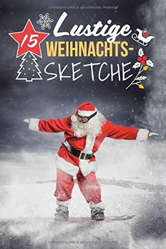 Neue Medien GmbH, IVB 15 Lustige Weihnachtssketche: Einzigartige und humorvolle Sketche zu Weihnachten