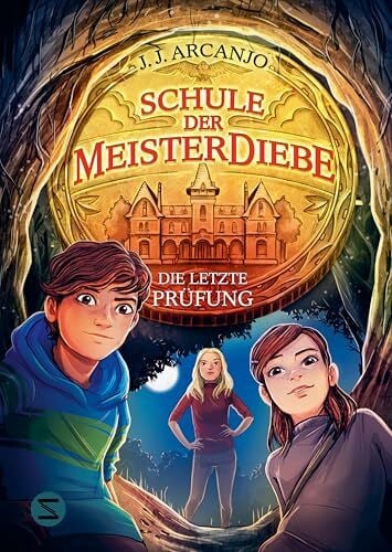 Grubing, Timo Schule der Meisterdiebe 5: Die letzte Prüfung: Das Finale der Schule der Meisterdiebe | Hochspannung für alle ab 10! | Abenteuer im Internat