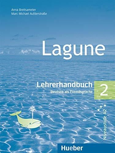 Breitsameter, Anna Lagune 2: Deutsch als Fremdsprache / Lehrerhandbuch: Niveaustufe A2