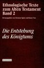 Neu, Rainer Ethnologische Texte zum Alten Testament, Bd.2, Die Entstehung des Königtums