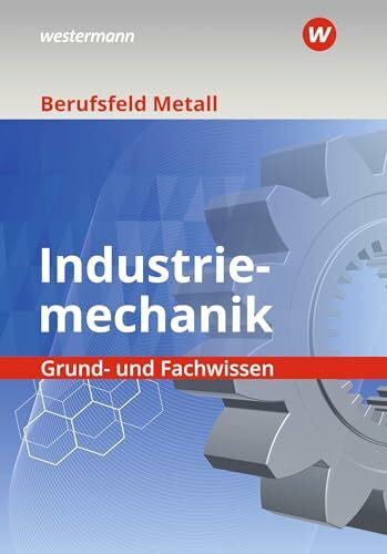 Jettkant, Udo Berufsfeld Metall - Industriemechanik: Grund- und Fachwissen Schulbuch