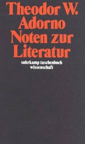 Adorno, Theodor W. Noten zur Literatur (I–IV) (suhrkamp taschenbuch wissenschaft)
