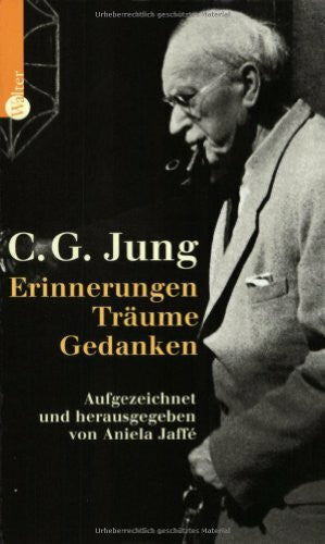Jung, C. G. Erinnerungen, Träume und Gedanken von C.G. Jung