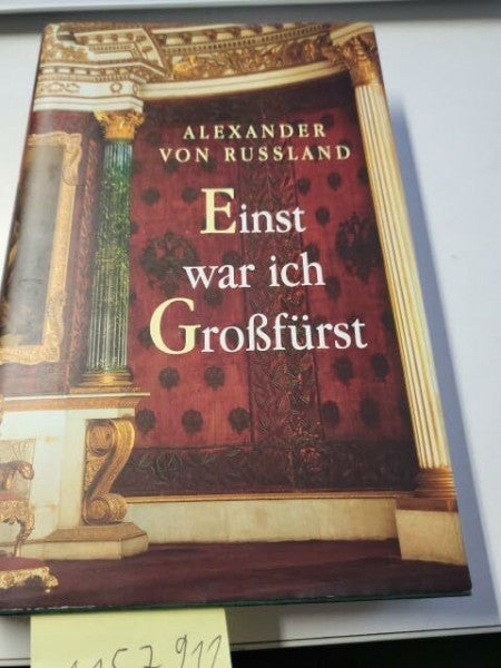Russland, Alexander von Alexander von Russland - Einst war ich Großfürst.