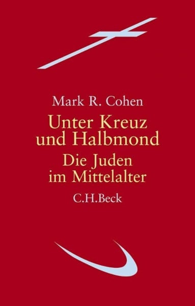 Wiese, Christian Unter Kreuz und Halbmond: Die Juden im Mittelalter