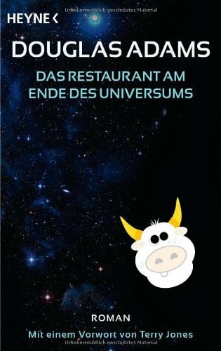 Schwarz, Benjamin Das Restaurant am Ende des Universums: Roman: Roman. Mit e. Vorw. v. Terry Jones (Per Anhalter durch die Galaxis, Band 2)