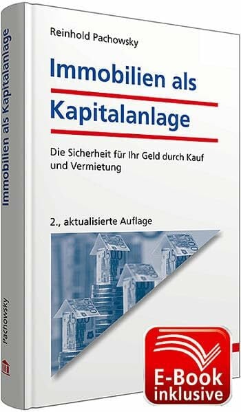Pachowsky, Reinhold Immobilien als Kapitalanlage inkl. E-Book: Wie Sie Ihr Geld krisenfest investieren
