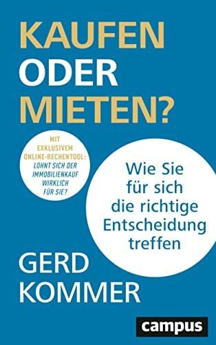 Kommer, Gerd Kaufen oder Mieten?: Wie Sie für sich die richtige Entscheidung treffen