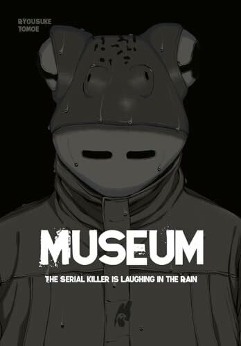 Gericke, Martin Museum: The Serial Killer is Laughing in the Rain | Gesamtausgabe einer nervenaufreibende Jagd nach einem brutalen Serienmörder mit Froschmaske