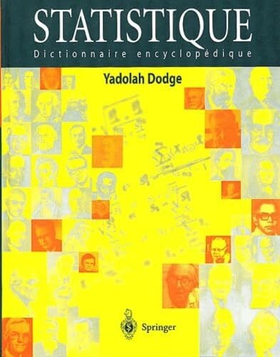 Dodge, Yadolah Statistique: Dictionnaire encyclopédique: Dictionnaire Encyclopa(c)Dique