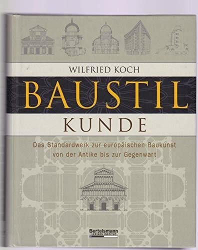 Koch, Wilfried Baustilkunde. Das Standardwerk zur europäischen Baukunst von der Antike bis zur Gegenwart