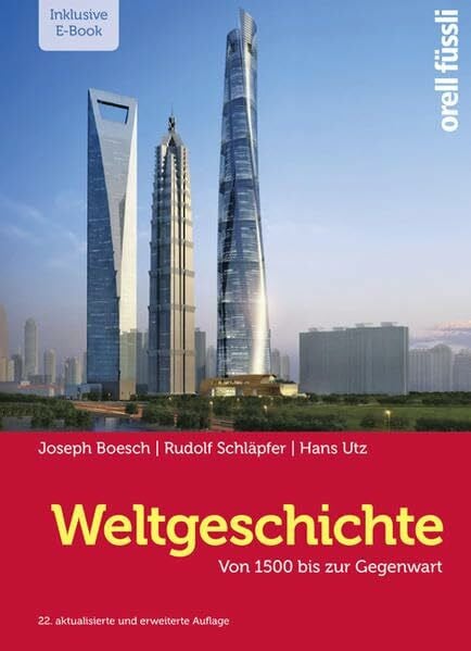 Schläpfer, Rudolf Weltgeschichte – inkl. E-Book: Von 1500 bis zur Gegenwart