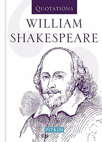 Shakespeare, William William Shakespeare Quotations