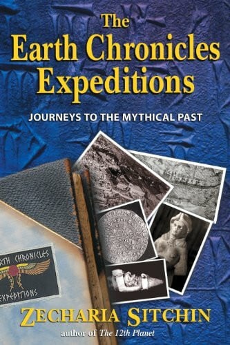 Sitchin, Zecharia The Earth Chronicles Expeditions: Journeys to the Mythical Past