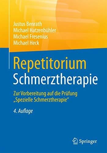 Fresenius, Michael Repetitorium Schmerztherapie: Zur Vorbereitung auf die Prüfung 'Spezielle Schmerztherapie'